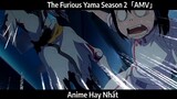 The Furious Yama Season 2「AMV」Hay Nhất