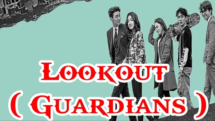Lookout ( Guardians ) Episode 28 English Sub