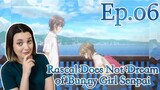 THE NEVER ENDING DATE | Rascal Does Not Dream Of Bunny Girl Senpai Ep.06 Reaction