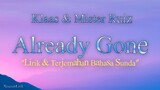 Klaas & Mister Ruiz - Already Gone | Lirik & Terjemahan Bahasa Sunda
