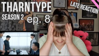 [BL] THARNTYPE THE SERIES S2 EP. 8 - REACTION *GET HIM TYPE!!* LINKS/ENG