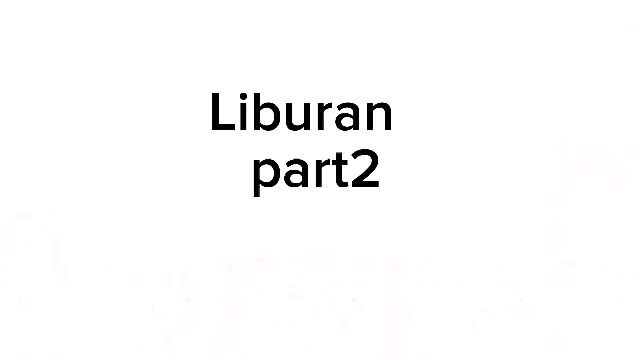 LIBURAN PART 2 - Animasi Komedi