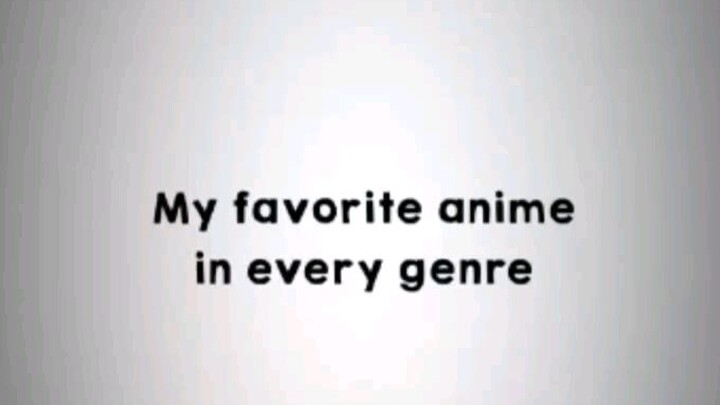 My favorite anime in every genre🗿