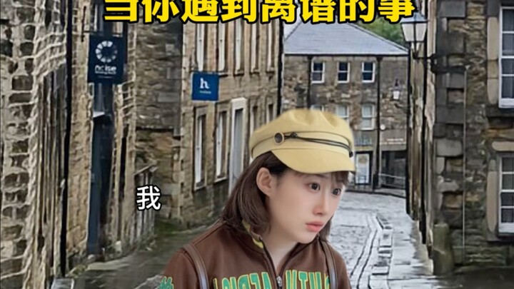 When you encounter something absurd