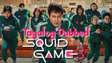 Squid Game 3 : Episode 5 Tagalog Dubbed