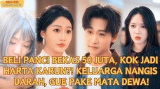 Beli Panci Butut Rp50 Juta, Ternyata Pintu ke Dunia Rahasia! Mata Dewaku Langsung Aktif! #MiniDrama