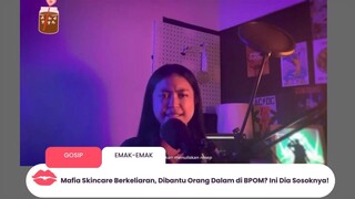 Mafia Skincare Berkeliaran, Dibantu Orang Dalam di BPOM? Ini Dia Sosoknya!