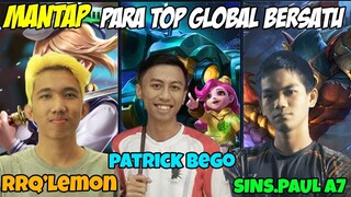 MANTAP !! Para TOP GLOBAL BERSATU Bermain RANKED, RRQ'LEMON,PATRICK BEGO,SINS PAUL,EVOS.IOS