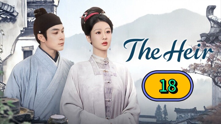 THE HEIR - EPISODE 18