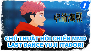 [Chú Thuật Hồi Chiến MMD] Last Dance - Yuji Itadori_1