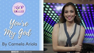 You're my God | ASOP Covers by Carmela Ariola