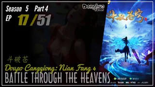 Battle Through The Heavens Season 5 Part 4 EP 17 (174) 斗破苍穹 Doupo Cangqiong BTTH | Donghua - 1080P -