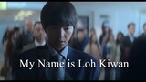 (SUB) MY NAME IS LOH KIWAN (2024)