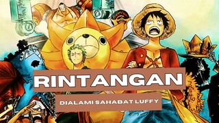 [EDIT AMV ONE PIECE] - RINTANGAN DIALAMI SAHABAT LUFFY