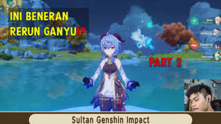 Rumor Rerun Karakter Ganyu (Part 2) - Genshin Impact Indonesia