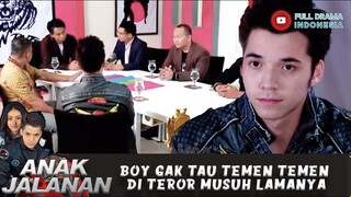 BOY GAK TAU TEMEN TEMEN DI TEROR MUSUH LAMANYA - ANAK JALANAN