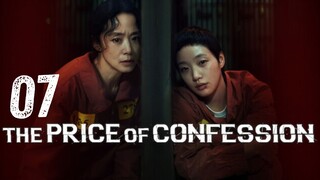 The Pʀɪᴄᴇ ᴏғ Confession - Eᴘɪsᴏᴅᴇ 7 [Eɴɢ Sᴜʙ]