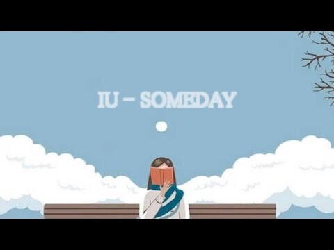 IU  - SOMEDAY [Lyrics and Indo Sub]