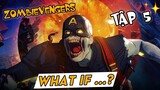 TẬP 5 WHAT IF...? - ZOMBIE AVENGERS - Chuyện Gì Sẽ Xảy Ra? | Zombie Avengers Assemble
