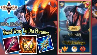 Đẳng Cấp Murad Được Thể Hiện Trong Tay Dân Chơi Florentino Sẽ NTN | Liên Quân Mobile |傳說 對決 ✔