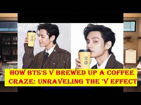 How BTS's V Brewed Up a Coffee Craze Unraveling t