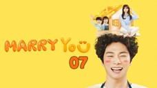 Marry YOU - Ep 7 [Eng Subs HD]