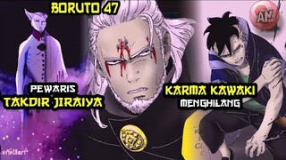 Karma KAWAKI Hilang dan Pewaris Takdir JIRAIYA | Boruto 47