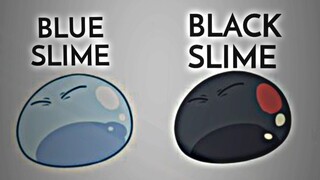 Blue Slime = Rimuru , Black Slime = ???