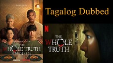 The Whole Truth Tagalog Dubbed