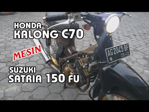 HONDA KALONG C70 MESIN SATRIA FU 150