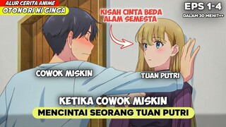 KETIKA COWOK MISKIN JATUH CINTA KE TUAN PUTRI ‼️ - ALUR CERITA ANIME OTONORI NI GINGA EPS 1-4