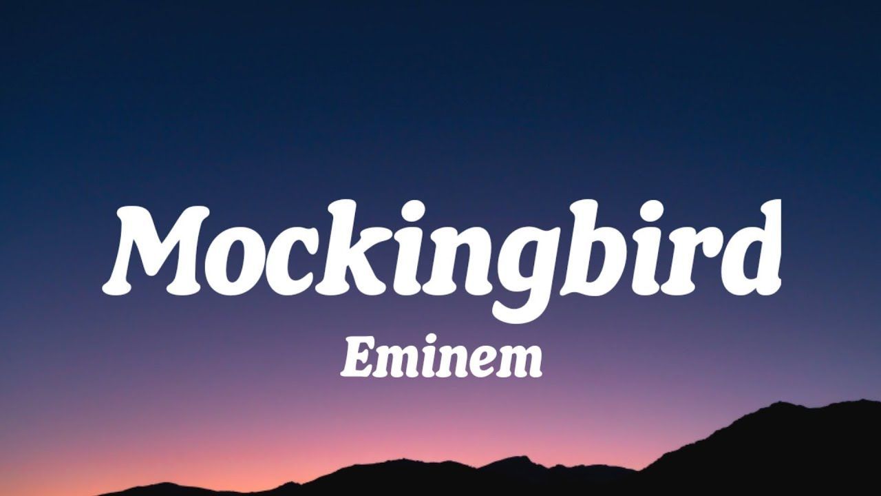 Mockingbird - Eminem (lyrics) shufafelicious - BiliBili