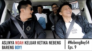 NOAH TERNYATA ASLINYA BEGINI! | #NebengBoy S4 Eps. 9