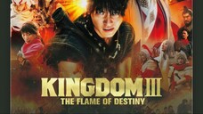 Kingdom 3: The Flame of Destiny Sub Indo