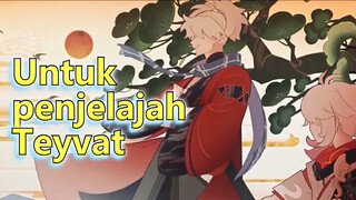 Untuk penjelajah Teyvat