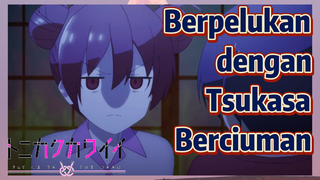 Berpelukan dengan Tsukasa Berciuman