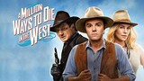 A Million Ways to Die in the West (2014) สะเหล่อไม่แอ๊บ แสบได้โล่ห์ [พากย์ไทย]