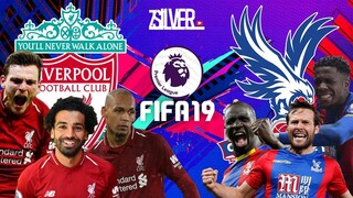 FIFA 19 - ลิเวอร์พูล VS คริสตัลพาเลซ - พรีเมียร์ลีกอังกฤษ [นัดที่23]