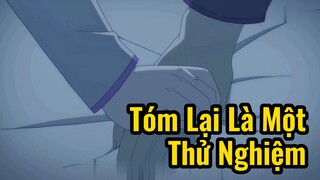 Tóm Lại Là Một Thử Nghiệm