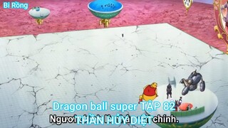 Dragon ball super TẬP 82-THẦN HỦY DIỆT