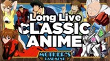 Long Live Classic Anime (Re: Gigguk)