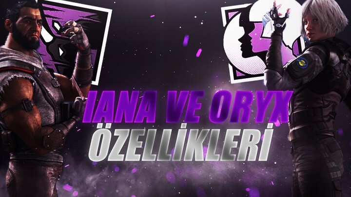 IANA VE ORYX ÖZELLİKLERİ - Rainbow Six Siege Türkçe