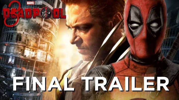 DEADPOOL 3: Final TRAILER | Marvel Studios - 2024