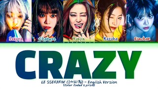 LE SSERAFIM (르세라핌) - ''CRAZY'' [English Version] (Color Coded Lyrics)