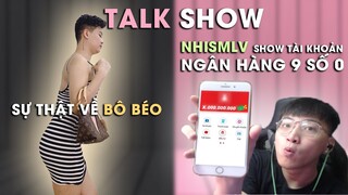 [GócTâmSự] SỰ THẬT VỀ BÔ BÉO, NHISMLV SHOW TÀI KHOẢN NGÂN HÀNG 9 SỐ 0