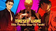 Timeskip di Anime = Upgrade Level 999? Let’s Talk!