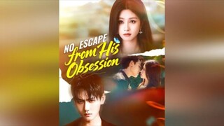 No Escape from His Obsession