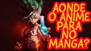 DR.STONE  AONDE PARA O ANIME NO MANGA?