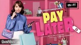pay later series eps03