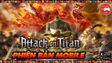 Attack on Titan Brave Order || CÁCH TẢI & TRẢI NGHIỆM GAME ATTACK ON TITAN MOBILE || Thư Viện Game